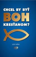 Jozef Krško: Chtěl by být Bůh křesťanem?